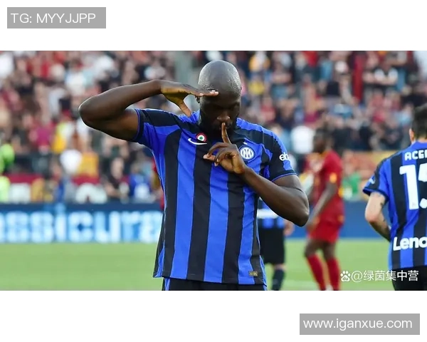 卢卡库重返巅峰之路:从低谷到荣耀的逆袭故事与未来展望 卢卡库重返巅峰之路:从低谷到荣耀的逆袭故事与未来展望