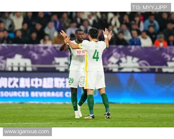 北京国安主场迎战天津泰达CCTV直播全程精彩回顾与分析 北京国安主场迎战天津泰达CCTV直播全程精彩回顾与分析